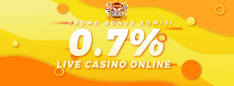 Bonus Komisi Live Casino Online 0.7%